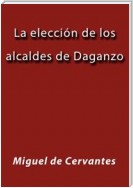 La elección de los alcaldes de Daganzo
