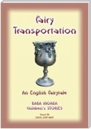 FAIRY TRANSPORTATION - An English Fairy Tale