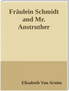 Fräulein Schmidt and Mr. Anstruther