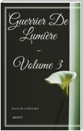 Guerrier De Lumière - Volume 3