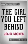 The Girl You Left Behind: A Novel by Jojo Moyes | Conversation Starters