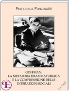 Goffman: la metafora drammaturgica e la comprensione delle interazioni sociali