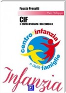 Il Centro d'Infanzia e delle Famiglie - CIF