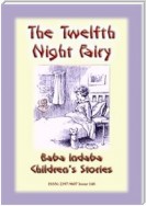 THE TWELFTH NIGHT FAIRY - A Fairy Tale