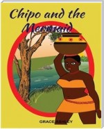 Chipo and The Mermaid and Other Stories