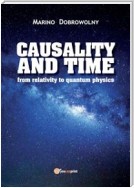 Causality and time: from relativity to quantum physics