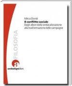 Il conflitto sociale. Dagli albori della sindacalizzazione alla trasformazione delle campagne