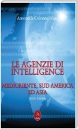 Le Agenzie di Intelligence – Terzo Volume Medioriente, Sud America ed Asia