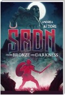SDRN - From Bronze and Darkness