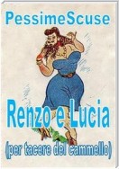 Renzo e Lucia (per tacere del cammello)