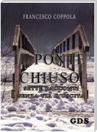 Il ponte chiuso- sette racconti senza via d'uscita