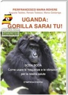 Uganda - Gorilla sarai tu!