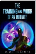 The training and work of an initiate