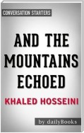 And the Mountains Echoed by Khaled Hosseini | Conversation Starters