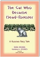 THE CAT WHO BECAME HEAD-FORRESTER - A Russian Fairy Story