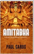 AMITABHA - A Story Of Buddhist Theology