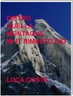 Dietro quella montagna mi è rimasto Dio