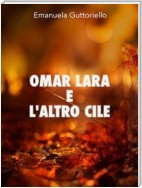 Omar Lara e l'altro Cile