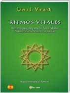 Ritmos vitales (Biorritmología integrada del tercer milenio. Tratado didáctico-crítico-comparativo) EN ESPAÑOL