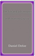 The life and adventures of Robinson Crusoe