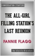 The All-Girl Filling Station's Last Reunion: A Novel by Fannie Flagg | Conversation Starters