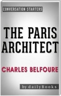 The Paris Architect: A Novel by Charles Belfoure | Conversation Starters