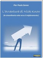 l'avventura di Nick Know