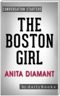 The Boston Girl: A Novel by Anita Diamant | Conversation Starters