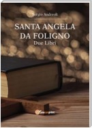 Sant'Angela da Foligno. Due libri