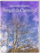 Stregati da Chernobyl