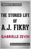 The Storied Life of A. J. Fikry: A Novel by Gabrielle Zevin| Conversation Starters