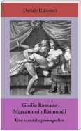 Giulio Romano e Marcantonio Raimondi, uno scandalo pornografico