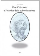 Don Chisciotte e l'estetica della subordinazione