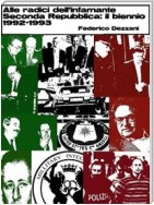 Alle radici dell’infamante Seconda Repubblica: il biennio 1992-1993