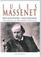 Jules Massenet - Mes souvenirs - I miei ricordi