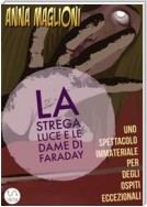 Strega Luce, le Dame di Faraday e il Solstizio d'Estate