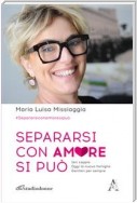 Separarsi con amore si può