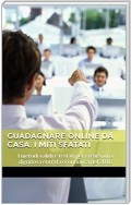 Guadagnare online da Casa. I Miti sfatati