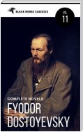 Fyodor Dostoyevsky: The complete Novels [Classics Authors Vol: 11] (Black Horse Classics)
