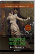 John Galsworthy: The Complete Forsyte Saga