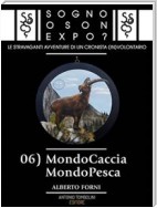 Sogno o son Expo? - 06 MondoCaccia MondoPesca