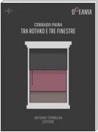 Tra Rothko e tre finestre