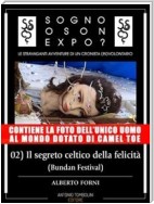 Sogno o son Expo?- 02 Il segreto celtico della felicità