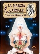 La Marcia Carnale