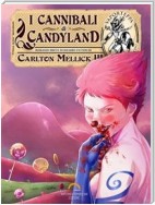 I Cannibali di Candyland