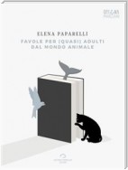 Favole per (quasi) adulti dal mondo animale