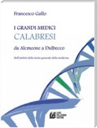 I grandi medici calabresi da Alcmeone a Dulbecco