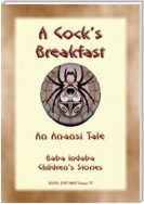 A Cocks Breakfast - A Jamaican Anansi Tale