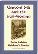 CHARCOAL NILS AND THE TROLL-WOMAN - A Swedish Children’s Story