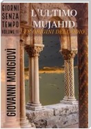 L'ultimo Mujahid - Le origini dell'odio